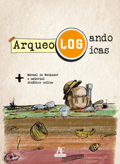 Funda bege, Título do livro em amarelo e preto, desenho de uma mochila de aventura no chão, com artefatos arqueológicos enterrados no chão