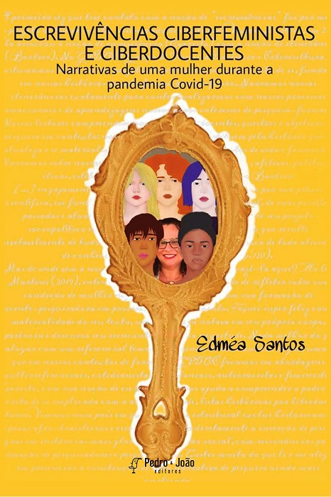 Capa amarela, com título do livro na parte superior, um espalho com reflexo de ilustrações de seis mulheres no meio.